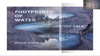 "Footprints of Water" Artist Talk & Poetry Reading with Deborah Hughes