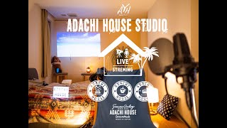 安達勇人生配信『ADACHI HOUSE STUDIO』Vol.1~この空間が好き~