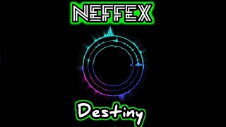 NEFFEX - Destiny [Copyright Free]