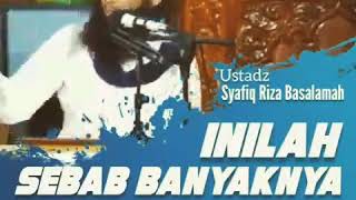 Inilah Sebabny Banyaknya Wanita Di Meraka by Ustadz Syafiq Riza Basalamah