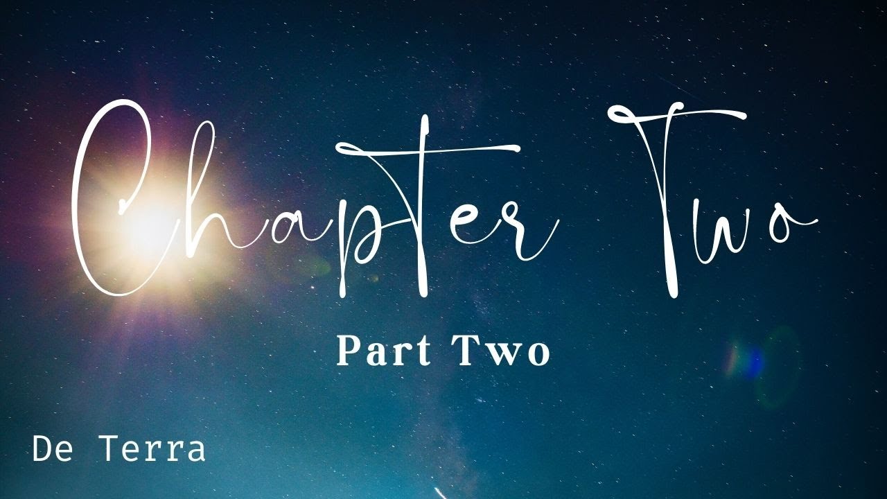 De Terra Chapter Two Part Two Youtube