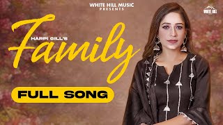 Family (Full Song) Harpi Gill | New Punjabi Songs 2021 | Romantic Punjabi Songs 2021