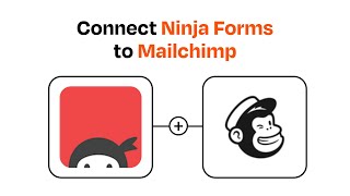 How to connect Ninja Forms to Mailchimp - Easy Integration