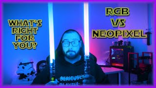 RGB vs Neopixel Lightsabers | What's right for you?