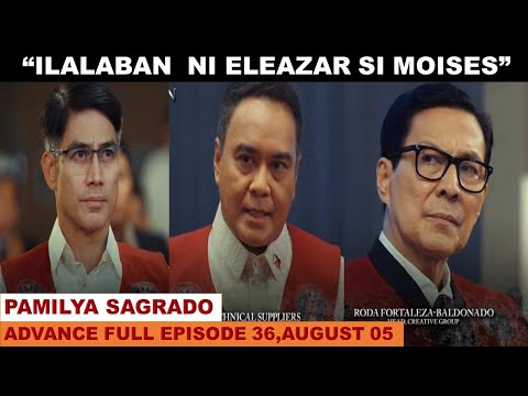 PAMILYA SAGRADO|ADVANCE FULL EPISODE 36|AUGUST 05,2024