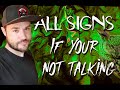 All Signs  - If you are not talking with them!  How do they feel?  Will they reach out?