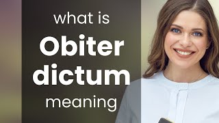 Obiter dictum | OBITER DICTUM meaning