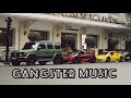 GANGSTAR MUSIC CAR - GANG MUSIC - BEST CAR MUSIC