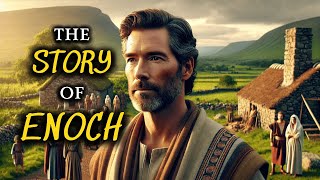 The Story of ENOCH - The MAN who was taken to HEAVEN ALIVE