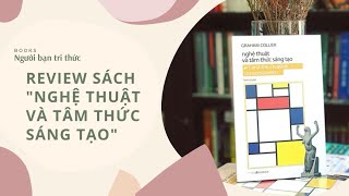 Review Sách Nghệ Thuật Và Tâm Thức Sáng Tạo - Giới Thiệu Sách