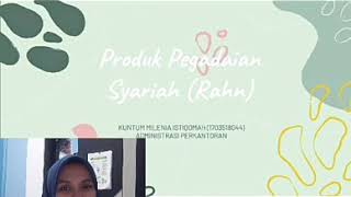 APA ITU RAHN? PRODUK PEGADAIAN SYARIAH