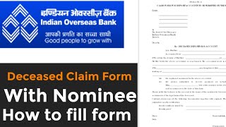 Indian Overseas Bank deceased/death claim form 2022 | how to fill nominee claim form of IOB #iob