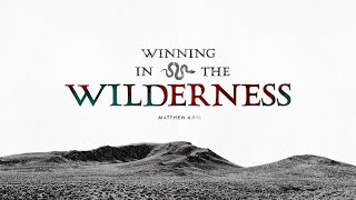 Winning in the Wilderness | Decoding Satan's Tactics | Pastor Stephen Luna