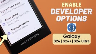 Galaxy S24 Ultra/Plus: How To Enable Developer Options! [Turn ON]