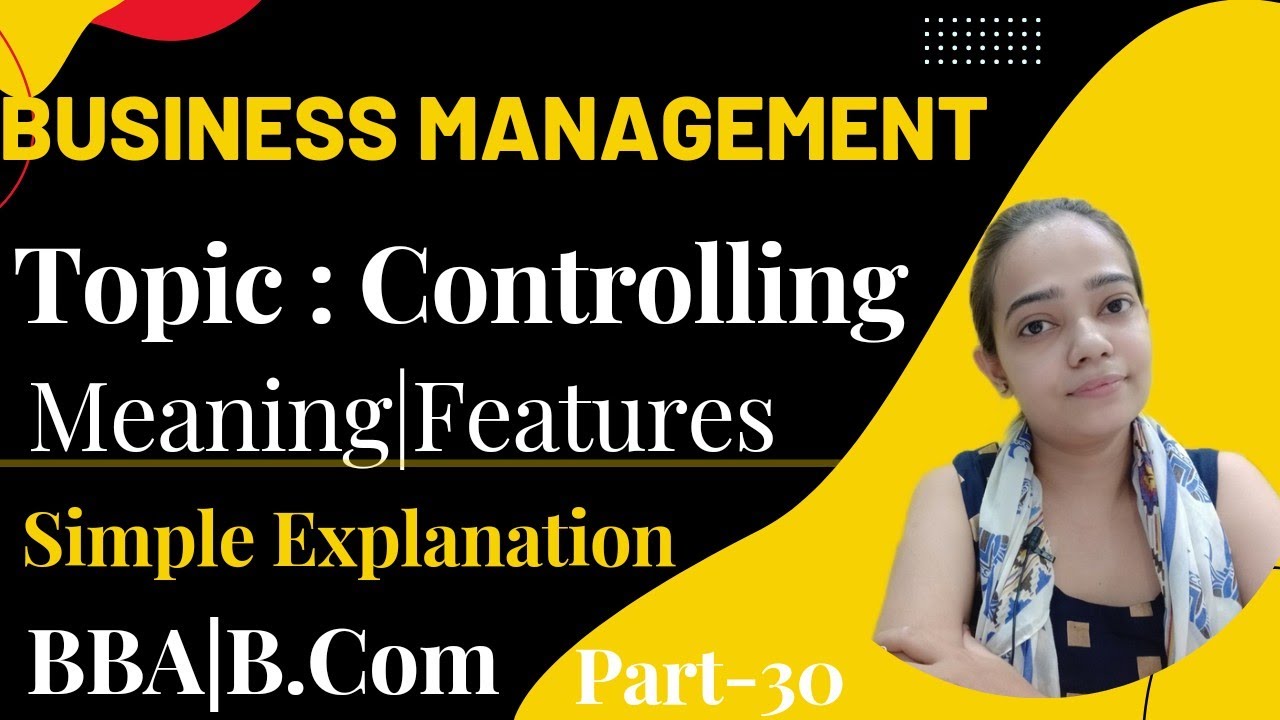 Business Management|Controlling|Meaning|Features|BBA/B.Com|Part-30 # ...