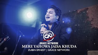 Mere Yahowa Jaisa Khuda, Zubin Ernest, Grace Network