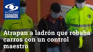 Atrapan a ladrón que robaba carros en Bogotá con un control maestro