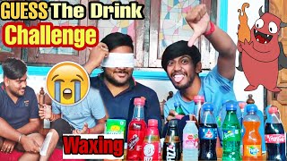 Guess The Soft Drinks New Challenge | Food india Challenge COLD DRINK COMPETITION | Waxing | Vlog #2