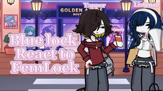 Blue Lock react to FemLock | GCRV | Blue Lock | FemLock | 6/6 | read desc | Blondie