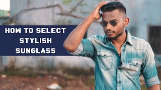 How to SELECT STYLISH Sun-Glasses Full Details explained in TAMIL by Men's Fashion Tamil