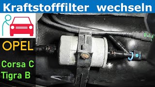 Kraftstofffilter welchseln / Benzinfilter ersetzen beim Opel Tigra B Corsa C 1.8