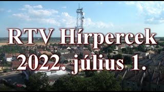 RTV Hírpercek - 2022. július 1.