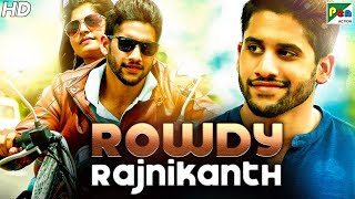 Rowdy Rajnikanth | New Hindi Dubbed Movie In 20 Mins |  Naga Chaitanya, Manjima Mohan, Baba Sehgal