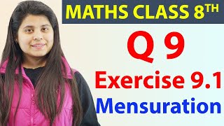 Q 9 - Ex 9.1 - Mensuration - Maths Class 8th - Chapter 9, CBSE