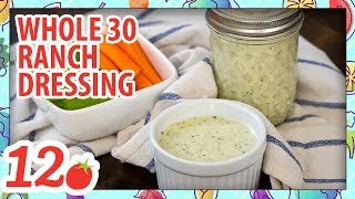 How to Make: Whole 30 Ranch Dressing