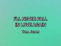 I'LL NEVER FALL IN LOVE AGAIN Tom Jones [Pau's Recording Channel]