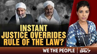 Gangster Atiq Ahmed's Murder: Vigilante Justice Overrides Rule Of The Law? | We The People