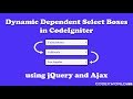 Dynamic Dependent Dropdown in CodeIgniter using jQuery and Ajax