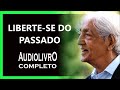 LIBERTE SE DO PASSADO, KRISHNAMURTI DUBLADO