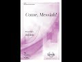 Come, Messiah! (SATB) - Lloyd Larson