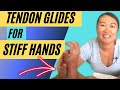 How To Do Tendon Glides For Stiff Hands | Hand Therapy Secrets