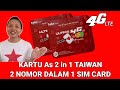 KARTU As 2 in 1 TAIWAN REKOMENDASI BUAT KALIAN YANG MAU MUDIK