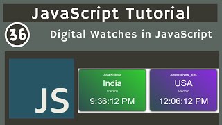 36. Digital Watches using JS DOM in JavaScript | javascript tutorial | UiBrains | NAVEEN SAGGAM