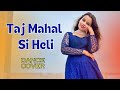 Taj Mahal Si Heli - Dance Cover || Pooja Dhakar || New Haryanvi Song