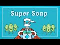 Super Soap's Handwashing Song