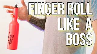 6 Finger Roll moves with a Bottle