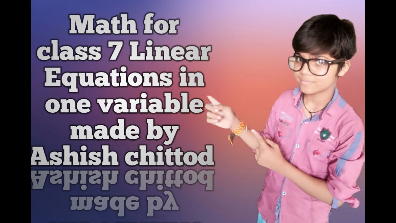 Math For Class 7 Linear Equations In One Variable - YouTube