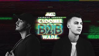 WADE B2B CLOONEE set Tribute tracks | DJ MACC