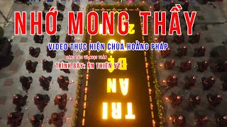 Nhạc Phật - Nhớ Mong Thầy - St Vũ NGọc Toản- TB Ân Thiên Vỹ  - Trích Chương Trình Tri Ân Đệ Tử 2021