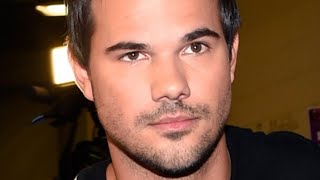The Truth About Taylor Lautner's Life Today