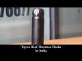 Top 10 Best Thermos Flasks In India