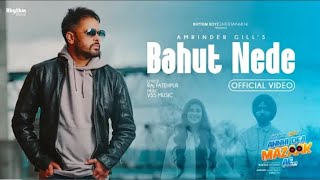 Bahut Nede | Amrinder Gill | Ammy Virk | Pari Pandher from Annhi Dea Mazaak Ae in cinemas now