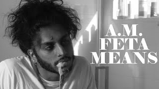 Rahul - A.M. FETA MEANS (Official Video)