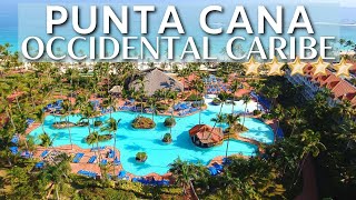 Occidental Caribe PUNTA CANA, Dominican Republic | All Inclusive