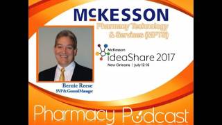McKesson Pharmacy Technology & Services Pharmacy Podcast Series - Special Guest - Bernie Reese -...
