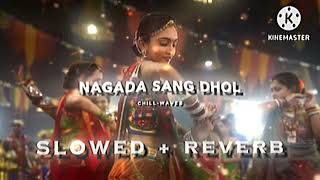 NAGADA SANG DHOL {SLOWED REVERB}🎧 @erosnowmusic_ #nagada #nagadasangdholbaje